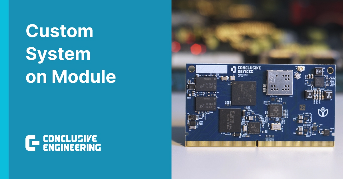 Custom System on Modules Development | Conclusive Engineering